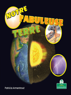 cover image of Notre fabuleuse Terre (Our Amazing Earth)